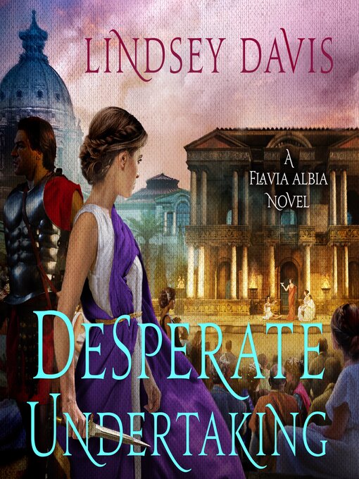 Title details for Desperate Undertaking by Lindsey Davis - Available